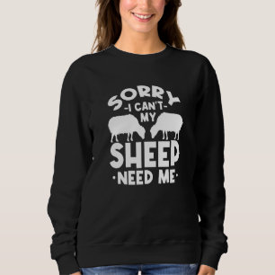 Sweatshirt Propriétaire du mouton Fermier Désolé Je ne peux p