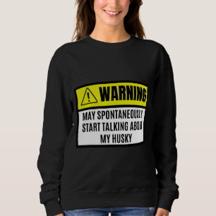 Sweatshirt Puisse Commencer Spontanément À Parler De Mon Chie