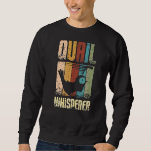 Sweatshirt Quail Whisperer