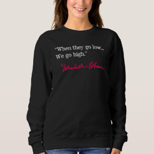 Sweatshirt Quand ils vont au fond, nous montons - Michelle Ob