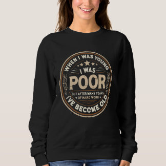 Sweatshirt Quand J'Étais Jeune, J'Étais Pauvre