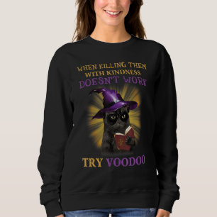 Sweatshirt Quand les tuer avec gentillesse ne marche pas Essa