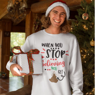 Sweatshirt Quand vous arrêtez de croire au Père Noël vous obt