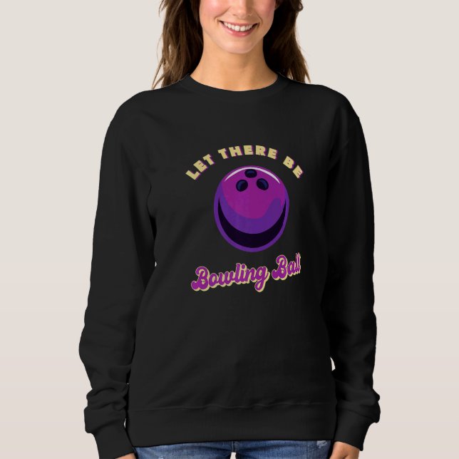 Sweatshirt Que la boule de bowling soit (Devant)