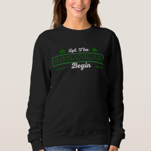 Sweatshirt Que les Shenanigans commencent