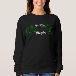 Sweatshirt Que les Shenanigans commencent