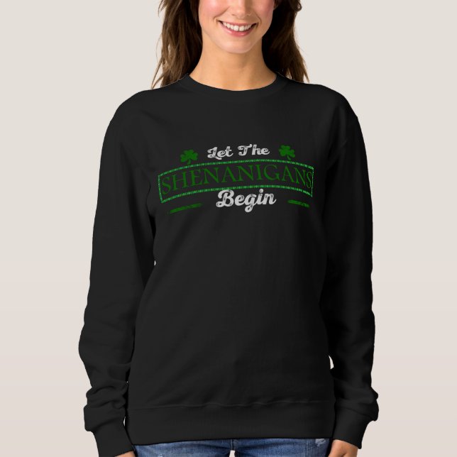 Sweatshirt Que les Shenanigans commencent (Devant)