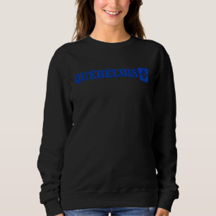 Sweatshirt Québec Québécois Drapeau Fierté Canada Montréal Ca