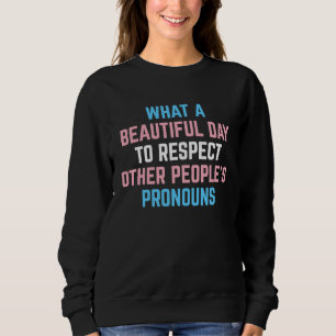Sweatshirt Quelle belle journée pour respecter le pro des aut