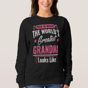 Sweatshirt Quelle est la plus grande grand grand-mère au mond
