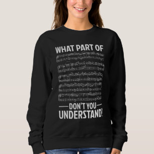 Sweatshirt Quelle Partie De La Musique Ne Comprenez-Vous Pas