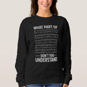 Sweatshirt Quelle Partie De La Musique Ne Comprenez-Vous Pas