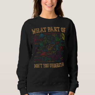 Sweatshirt Quelle partie de Ne comprenez pas l'enseignant de
