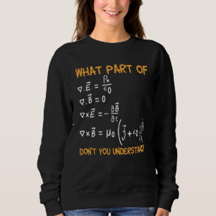 Sweatshirt Quelle partie des équations de Maxwell ne comprene