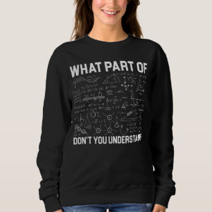 Sweatshirt Quelle partie des maths ne comprenez-vous pas ense