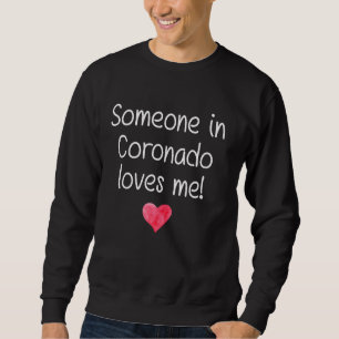 Sweatshirt Quelqu'Un À Coronado Ca California M'Aime City Ho