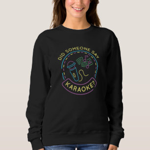 Sweatshirt Quelqu'Un A Dit Karaoke