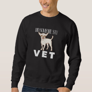 Sweatshirt Quelqu'un a dit véto Chien Chat Animal de compagn
