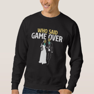 Sweatshirt Qui a dit Game Over Mariage Pineapple Swinger Br
