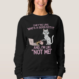 Sweatshirt Qui est un bon chat ? Chat Sassy renverse du café
