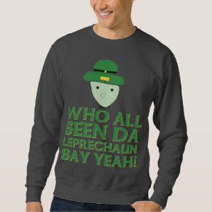 Sweatshirt Qui tout le lutin vu du DA indiquent ouais Meme