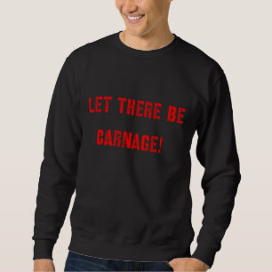 Sweatshirt Qu'Il Y Ait Carnage