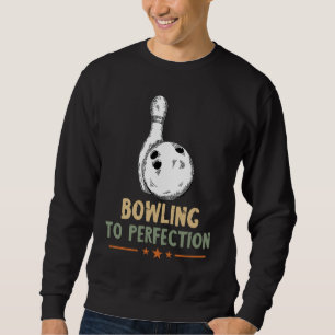 Sweatshirt Quilles de bowling parfait Joueur de quilles de bo