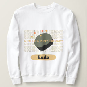 Sweatshirt quilt personnalisé est ma thérapie Quilt Funny jau