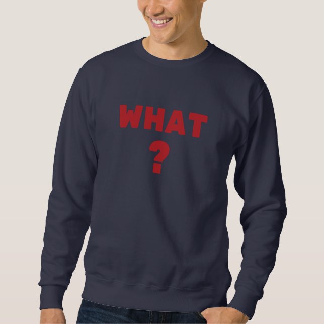 Sweatshirt Quoi ? (Devant)