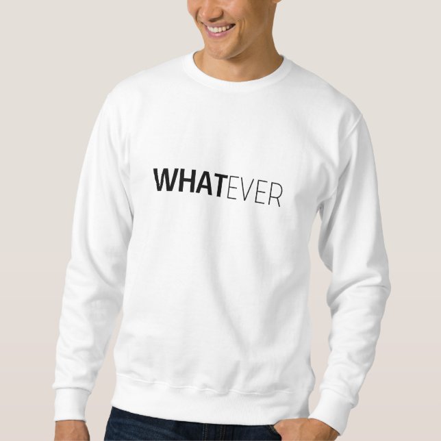 SWEATSHIRT 'QUOI QUE CE SOIT' (Devant)