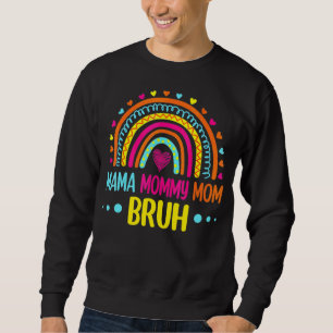 Sweatshirt Rainbow maman maman maman maman Bruh maman et moi