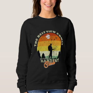 Sweatshirt Randonnée La Meilleure Vue Arrive Après Le Clim Le