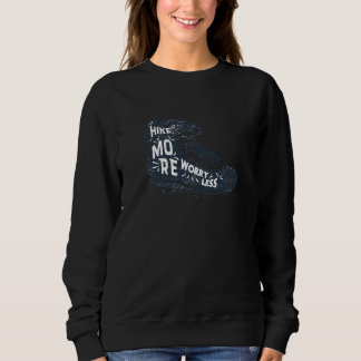 Sweatshirt Randonnée Plus Inquiète Moins