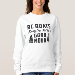 Sweatshirt RC Boat Me Placer De Bonne Humeur Radio Modèle RC