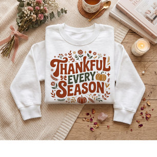 Sweatshirt Reconnaissant chaque saison. Action de grâce