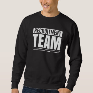 Sweatshirt Recrutement Équipe Chasseur de tête Recruteur Hr