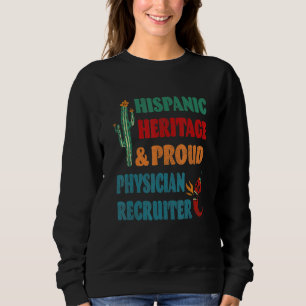 Sweatshirt Recruteur fier de son héritage hispanique et médec