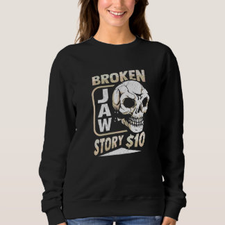 Sweatshirt Récupération de la mâchoire cassée pour un surviva