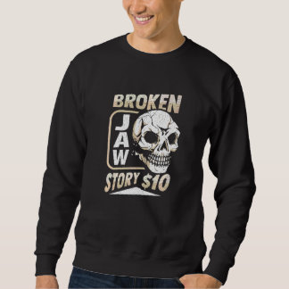 Sweatshirt Récupération de la mâchoire cassée pour un surviva