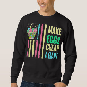 Sweatshirt Refaire des œufs bon marché encore une fois drôle 