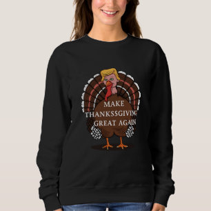 Sweatshirt Refaisons Thanksgiving Great Again Trump Dinde 202