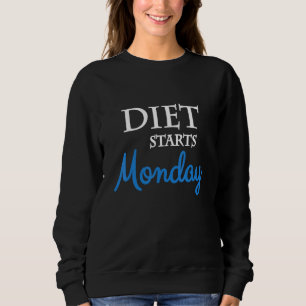 Sweatshirt Régime commence lundi