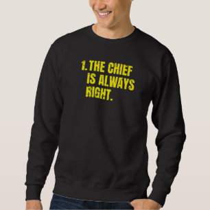 Sweatshirt Règle Numéro 1 Le chef a toujours raison