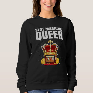 Sweatshirt Reine de machine à sous cool pour femmes filles ca