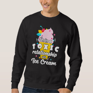 Sweatshirt Relation Toxique Avec La Crème De Glace