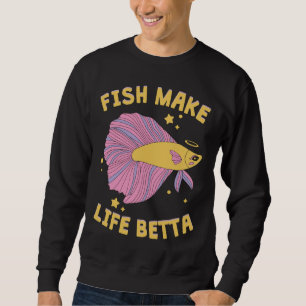Sweatshirt Rendre la vie Betta mignonne Y2k Poisson Betta est
