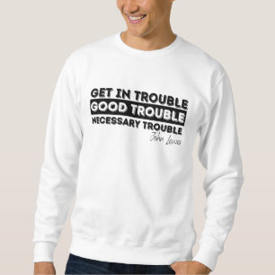 Sweatshirt Rep John Lewis cite / se mettre dans de bons ennui