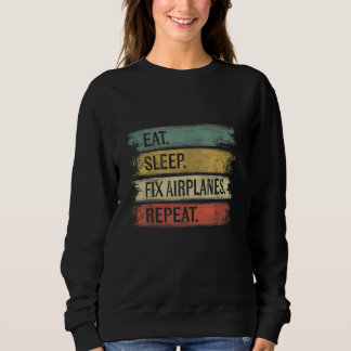 Sweatshirt Réparer les avions de sommeil Répéter les aéronefs
