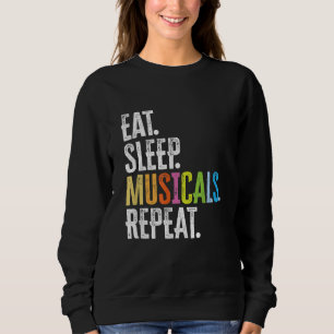 Sweatshirt Répéter les comédies musicales du sommeil