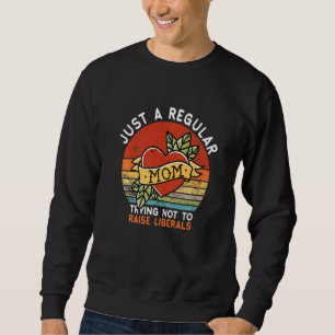 Sweatshirt Républicain Juste Une Maman Régulière Essayant De